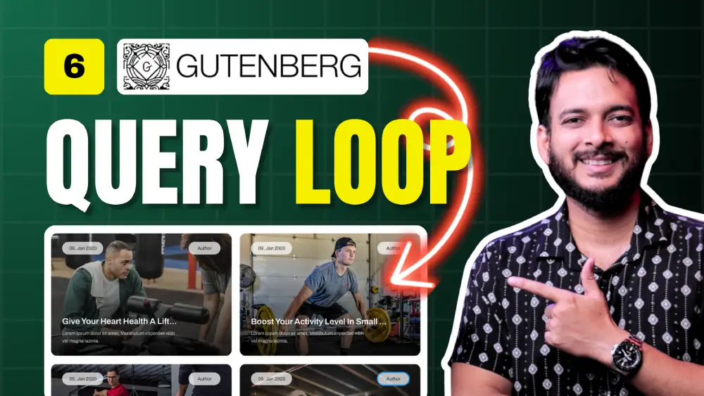 Gutenberg Advance Loop builder Guide - Learn Advance Loop