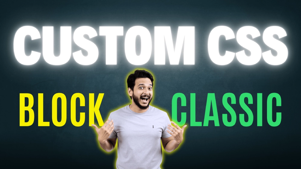 How to Use Custom CSS in FSE theme and Classic theme
